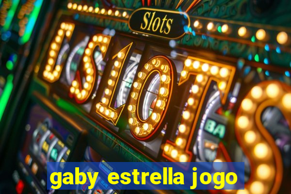 gaby estrella jogo